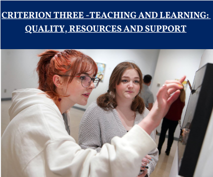criterion three - teaching and learning: Quality, resources and support